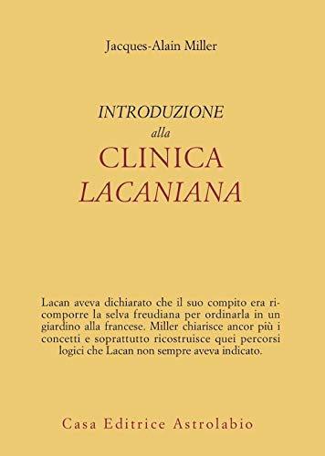 Introduzione alla clinica lacaniana (9788834016169) by Jacques-Alain Miller