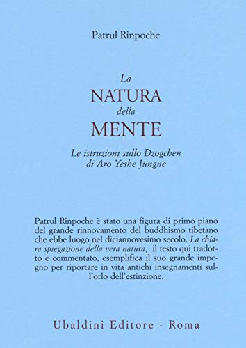 Imagen de archivo de La natura della mente. Le istruzioni sullo Dzogchen di Aro Yeshe Jungne a la venta por Brook Bookstore