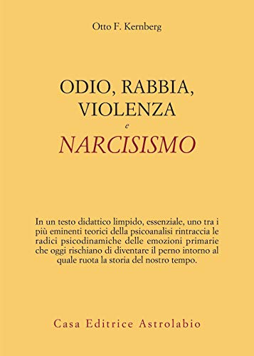 Beispielbild fr Odio, rabbia, violenza e narcisismo zum Verkauf von medimops