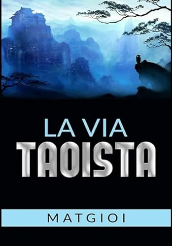 Stock image for La via Taoista (Italian Edition) for sale by GF Books, Inc.