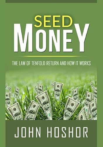 Stock image for Seed Money: The Law of Tenfold Return and How it Works for sale by GF Books, Inc.