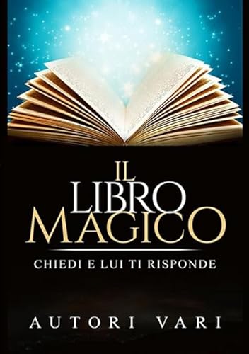 Stock image for Il libro magico: chiedi e lui ti risponde for sale by Revaluation Books