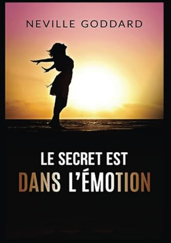 Beispielbild fr Le secret est dans l?motion: Traduction: David De Angelis zum Verkauf von Buchpark