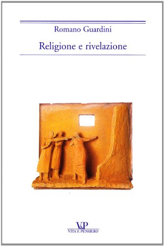 Religione e rivelazione (9788834301210) by Romano Guardini