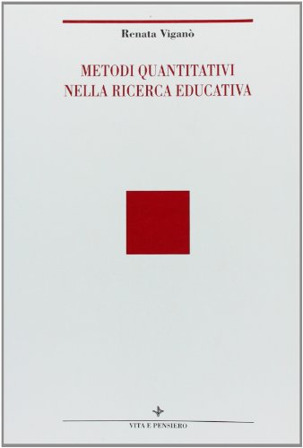 9788834301388: Metodi quantitativi nella ricerca educativa (Universit/Ricerche/Pedagogia e sc. educ.)