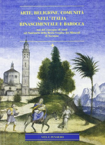 Beispielbild fr Arte, religione, comunit nell'Italia rinascimentale e barocca. Atti del Convegno di studi (Varia) zum Verkauf von medimops