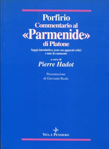 Commentario al "Parmenide" di Platone (Pubblicazioni del Centro di ricerche di metafisica) (Italian Edition) (9788834305454) by Porphyry