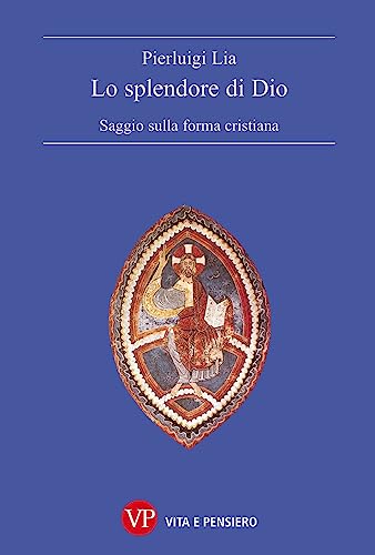 Beispielbild fr Lo Splendore di Dio. Saggio Sulla Forma Cristiana zum Verkauf von Zubal-Books, Since 1961