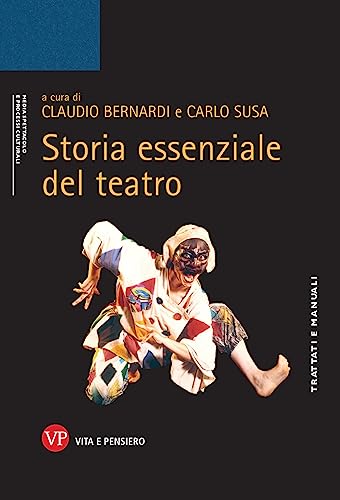 9788834307618: Storia essenziale del teatro (Univ./Tratt. man./Med. spett. proc. cult.)