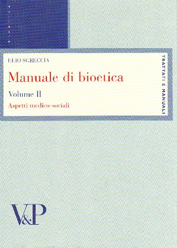 Manuale di bioetica vol. 2 - Aspetti medico-sociali (9788834309223) by Elio Sgreccia