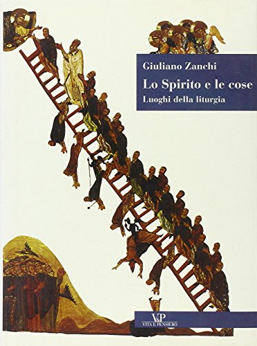 Stock image for Lo spirito e le cose. Luoghi della liturgia for sale by libreriauniversitaria.it