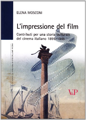 Imagen de archivo de L'impressione del film. Contributi per una storia culturale del cinema italiano (1895-1945) a la venta por libreriauniversitaria.it