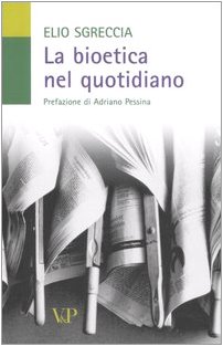 La bioetica nel quotidiano (9788834313459) by Unknown Author