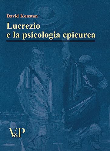 Lucrezio e la psicologia epicurea (9788834314005) by David Konstan