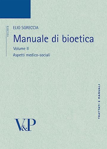 Manuale di bioetica (9788834318836) by Sgreccia, Elio