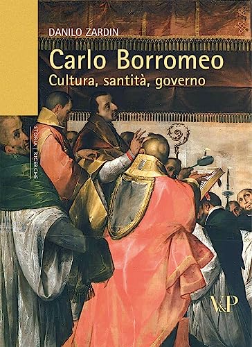 Beispielbild fr Carlo Borromeo. Cultura, santit, governo zum Verkauf von medimops