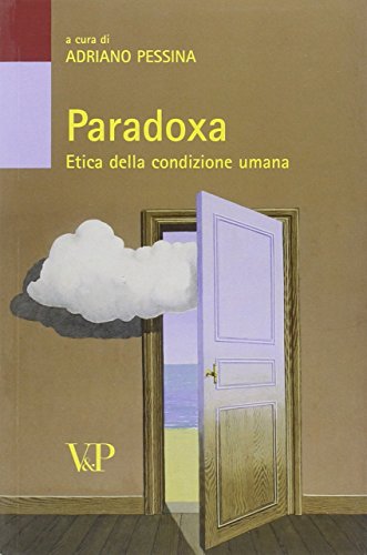 Stock image for Paradoxa. Etica della condizione umana for sale by medimops