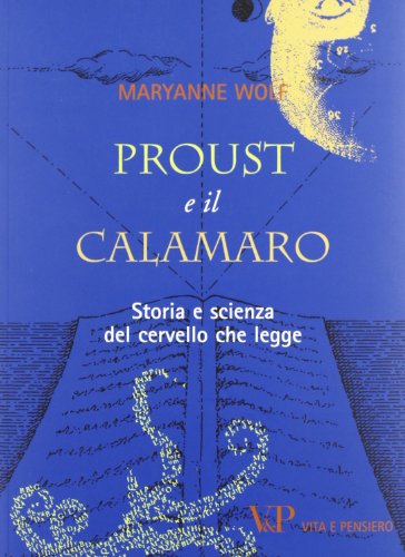 Beispielbild fr Proust e il calamaro. Storia e scienza del cervello che legge zum Verkauf von medimops