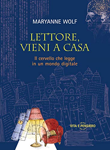 Stock image for Lettore, vieni a casa. Il cervello che legge in un mondo digitale for sale by libreriauniversitaria.it