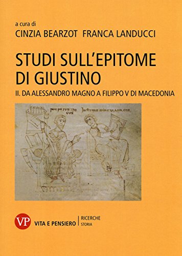9788834331071: Studi sull'epitome di Giustino. Da Alessandro Magno a Filippo V di Macedonia (Vol. 2)