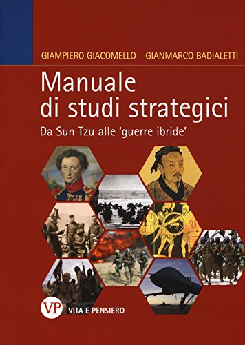 Imagen de archivo de Manuale di studi strategici. Da Sun Tzu alle 'guerre ibride' a la venta por libreriauniversitaria.it