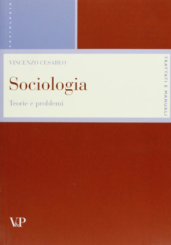 Beispielbild fr Sociologia. Teorie e problemi (Universit/Trattati e manuali/Sociologia) zum Verkauf von medimops