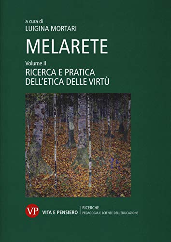 9788834338582: MelArete. Ricerca e pratica dell'etica delle virt (Vol. 2)