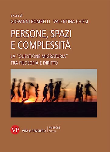 Imagen de archivo de Persone, spazi e complessit : la questione migratoria tra filosofia e diritto a la venta por Libreria gi Nardecchia s.r.l.