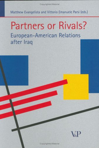 Stock image for Partners or Rivals?: European-American Relations after Iraq (Collana Di Scienza Politica E Relazioni Internazionali) for sale by Midtown Scholar Bookstore