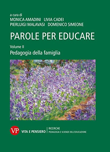 Beispielbild fr Parole per educare. Pedagogia della famiglia (Vol. 2) zum Verkauf von medimops