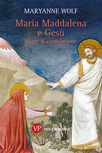 Beispielbild fr Maria Maddalena e Ges. Storie di consolazione (Varia) zum Verkauf von libreriauniversitaria.it