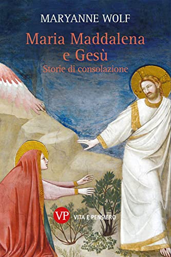 Stock image for Maria Maddalena e Ges. Storie di consolazione (Varia) for sale by libreriauniversitaria.it