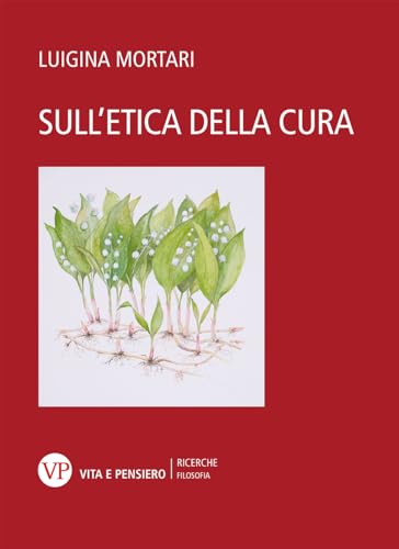 Imagen de archivo de Sull'etica della cura (Universit/Ricerche/Filosofia) a la venta por libreriauniversitaria.it