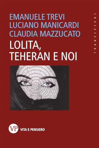 Imagen de archivo de Lolita, Teheran e noi (Transizioni) a la venta por libreriauniversitaria.it