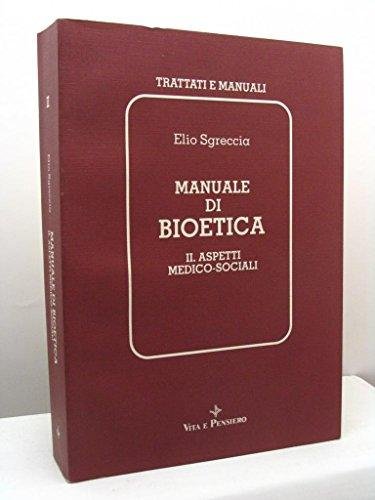 9788834369142: Manuale di bioetica. Aspetti medico-sociali (Vol. 2) (Universitaria/Trattati e manuali)
