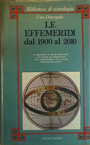 9788834400616: Le effemeridi dal 1900 al 2010 (Biblioteca di astrologia)