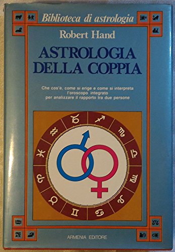 Astrologia della coppia Hand, Robert; Foglia, S. and Acampora, E.