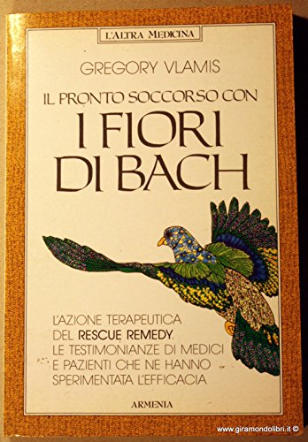 Beispielbild fr Il pronto soccorso con i fiori di Bach. L'azione terapeutica del rescue remedy (L'altra medicina) zum Verkauf von medimops