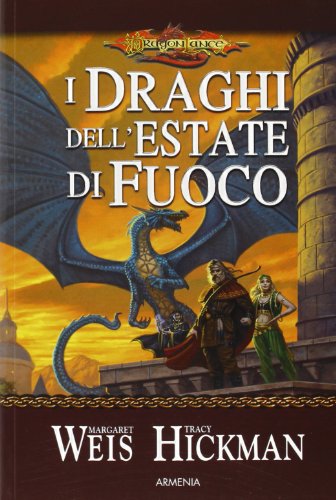 I draghi dell'estate di fuoco. DragonLance (9788834408384) by Hickman, Tracy; Weis, Margaret