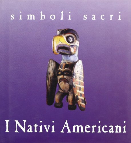 9788834409534: Simboli sacri. I nativi americani.