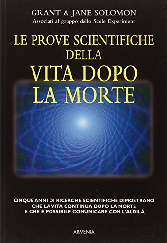 Stock image for Le prove scientifiche della vita dopo la morte for sale by Revaluation Books