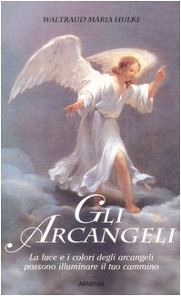9788834412527: Gli arcangeli (Le vie dello spirito)