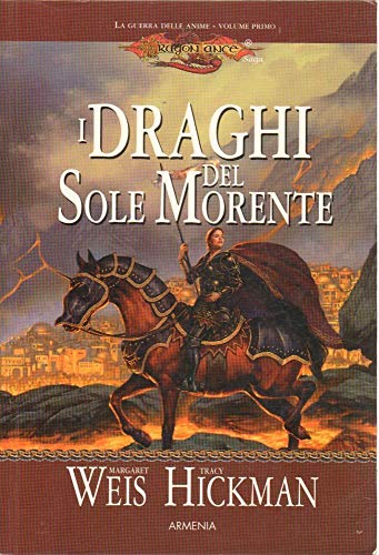 Stock image for I draghi del sole morente. La guerra delle anime. DragonLance for sale by WorldofBooks