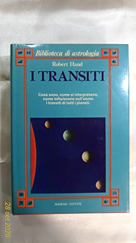9788834415634: I transiti (Biblioteca di astrologia)