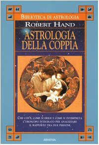 Astrologia della coppia (9788834416488) by Hand, Robert