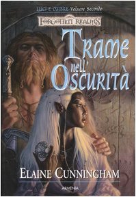 Trame nell'oscuritÃ . Luci e ombre. Forgotten Realms vol. 2 (9788834416884) by [???]