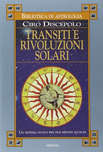 Stock image for Transiti e rivoluzioni solari. Un sistema nuovo per due metodi antichi for sale by medimops