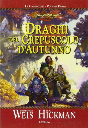 I draghi del crepuscolo d'autunno. Le cronache. DragonLance vol. 1 (9788834417447) by Margaret Weis; Tracy Hickman