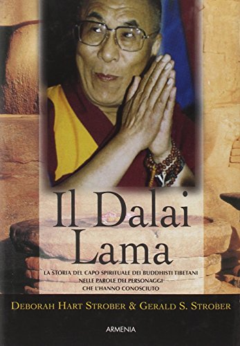Stock image for Il Dalai Lama.La storia del capo spirituale dei buddhisti tibetani, nelle parole dei personaggi che l'hanno conosciuto. for sale by FIRENZELIBRI SRL