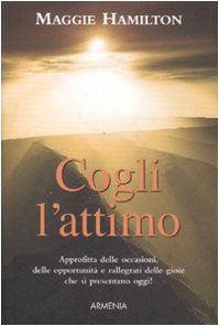 Beispielbild fr Cogli l'attimo zum Verkauf von Libreria Oltre il Catalogo